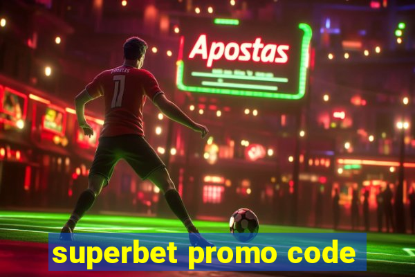 superbet promo code